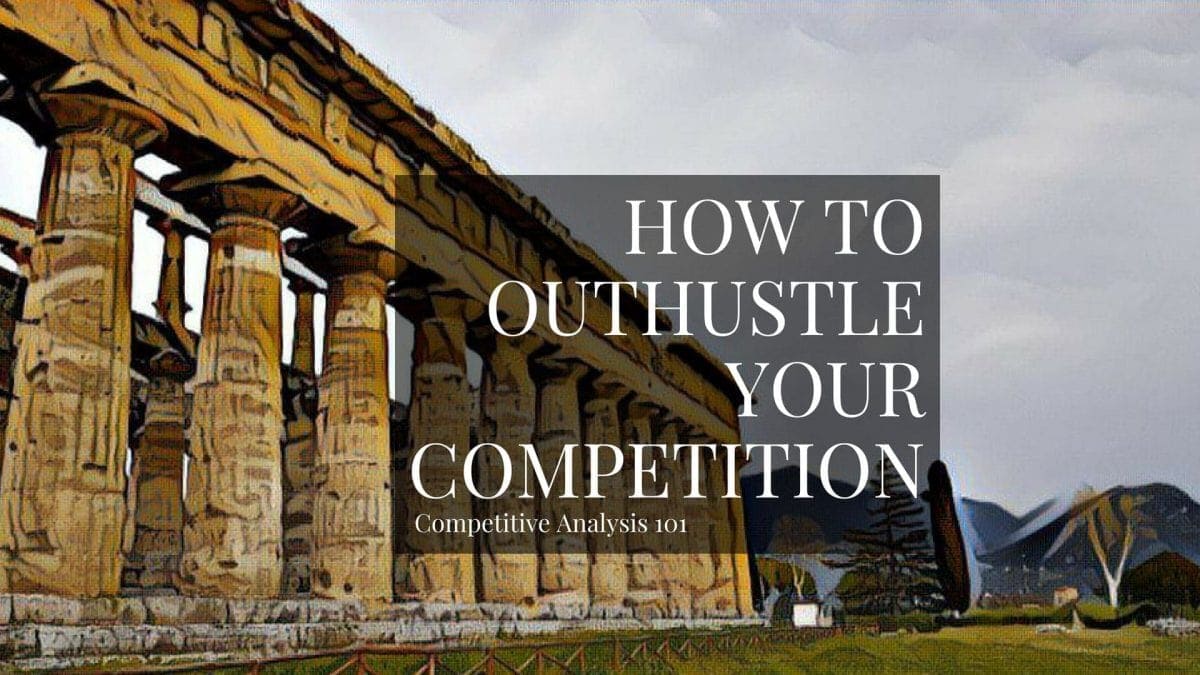 How To Outhustle Your Competition